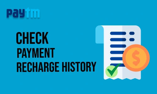 How to Check Paytm Recharge History